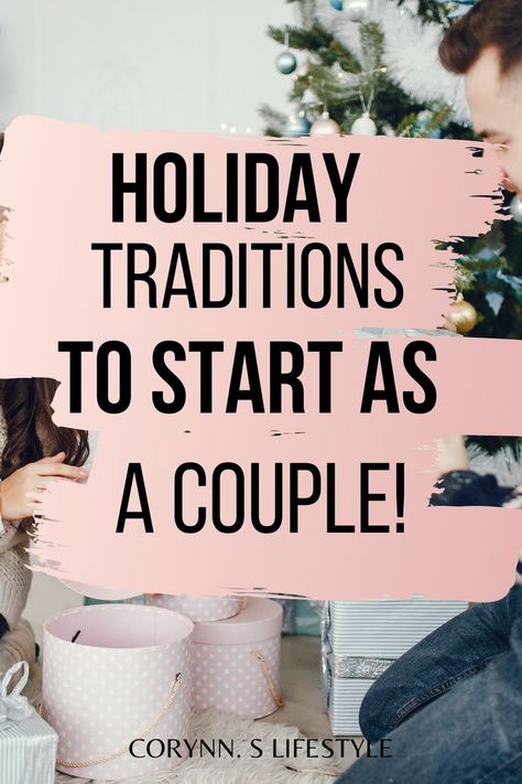 Fun Christmas Traditions For Adults, First Christmas Together Traditions, Couple Holiday Traditions, Christmas Traditions For Newlyweds, Things To Do At Christmas With Boyfriend, Cute Traditions For Couples, Traditions To Start With Boyfriend, Diy Christmas Ornaments For Couples, Holiday Ideas For Couples