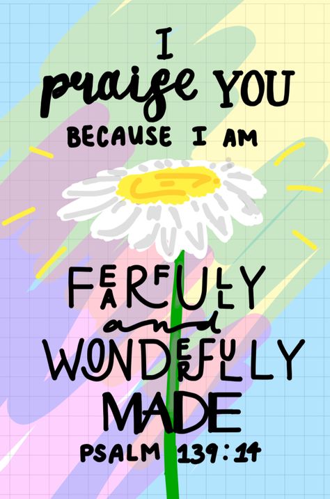 You Are Beautifully And Wonderfully Made Psalm 139, I Praise You Because I Am Fearfully, I Am Wonderfully Made Psalm 139, I Am Fearfully And Wonderfully Made Art, Psalm 139:14 Wallpaper Aesthetic, Psalms 139:14 Wallpaper, Psalms 139:14, Fearfully And Wonderfully Made Wallpaper, I Am Fearfully And Wonderfully Made