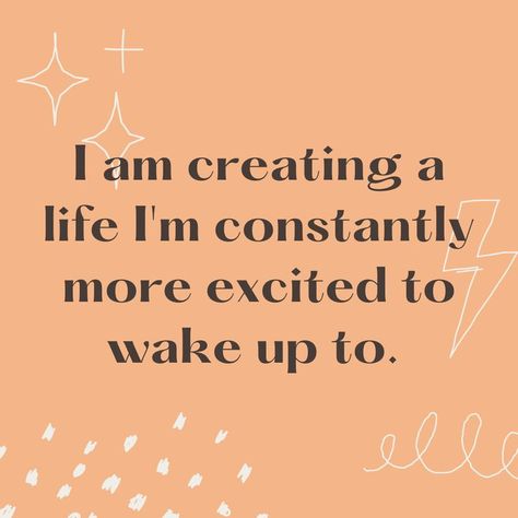 An orange background with the text overlay, "I am creating a life I'm constantly more excited to wake up to." Happiness Manifestation Affirmations, Manifesting Happiness Quotes, Having Fun Affirmations, Happy Life Manifestation, Healthy Life Affirmations, Waking Up Early Affirmations, I Am Happy Affirmations, Fun Life Affirmations, Wake Up Affirmations