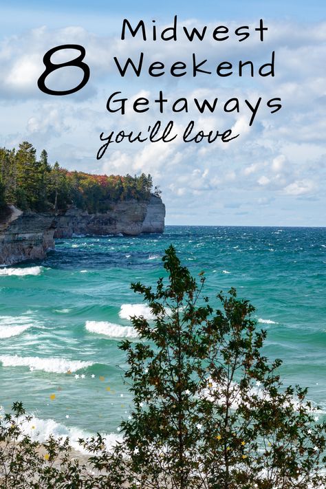 Michigan Weekend Getaways, Midwest Couples Getaway, Romantic Midwest Getaways, Best Midwest Weekend Getaways, Midwest Girls Weekend, Weekend Getaway Ideas Midwest, Midwest Getaways, Midwest Weekend Getaways, Usa Vacations