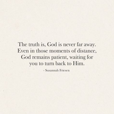 Do you ever have those days where you just cannot feel God’s presence, no matter how much you want to? For me, I feel like that’s been the last week or two. I’ve felt super distant from God, even though the desire to be close to Him has been strong. However, there was one key activity I could have been doing, in order to feel Him more. Getting into His Word. Truth be told, I haven’t been in the Word in over two weeks. I have no excuses, but the main reason being that I just wasn’t priori... God’s Presence, Close To God, Bible Things, Truth Be Told, Thought Quotes, No Excuses, Deep Thought, Christian Encouragement, My Buddy