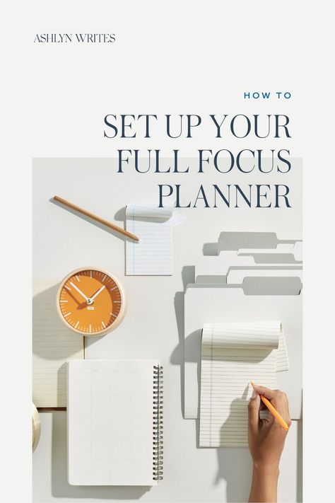 Full Focus Planner Hacks, Full Focus Planner Printable, Full Focus Planner Tips, Intentional Planning, Ashlyn Writes, Full Focus Planner, Business Planner Printables, Focus Planner, Daily Planner Printables Free