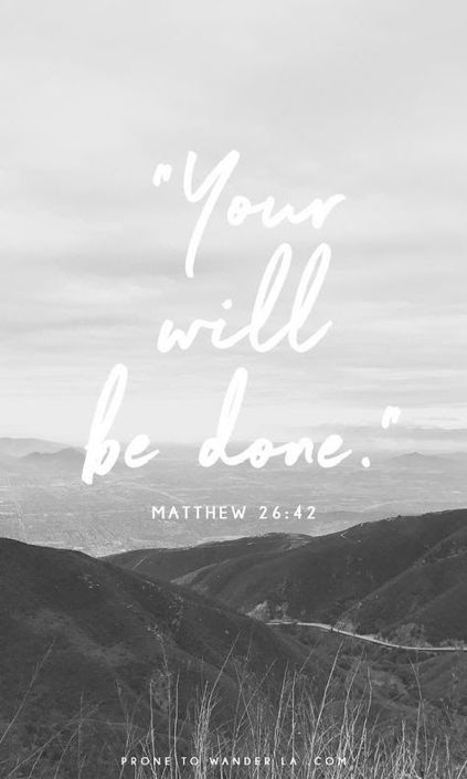 Your Will Be Done Quotes, Bible Verse Wallpaper Iphone, Iphone Wallpaper Bible, Your Will Be Done, Matthew 26, Wallpaper Bible, Verse Wallpaper, Thy Will Be Done, Good Quotes