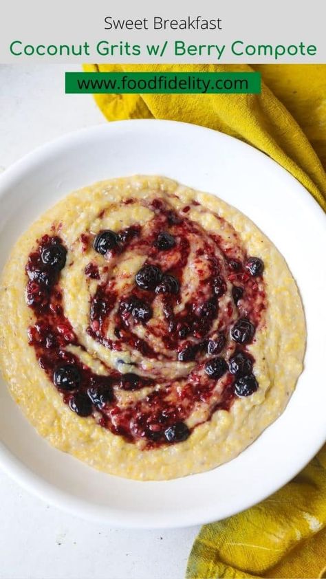 Healthy Grits Recipe, Sweet Grits Recipe Breakfast, Grit Bowl Breakfast, Sweet Grits Recipe, Breakfast Grits, Yellow Grits, Grits Recipes, Mixed Berry Compote, Grits Breakfast