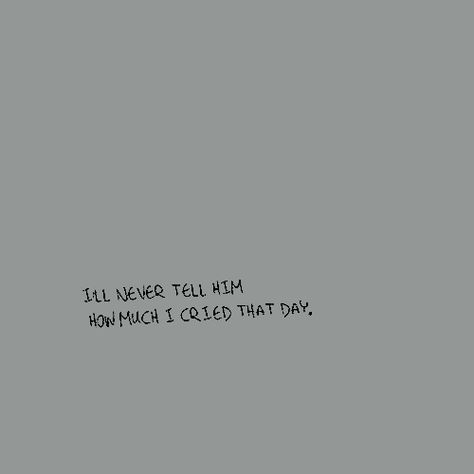 ''Eu nunca vou dizer a ele o quanto eu chorei naquele dia.'' When He Marries Someone Else, He Married Someone Else, I Didn’t Deserve It, How To Forget Him And Move On, He Moved On, Crying Over Him, Lev Livet, Forget Him, Poetry Quotes