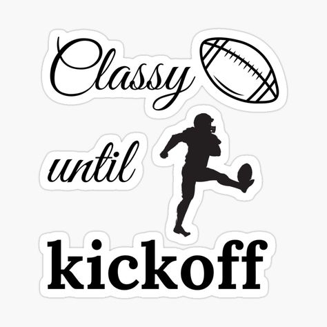 Classy Until Kickoff, Football Design, Magnets, Perfect Gift, Football, Home Decor Decals, Wardrobe, For Sale, Design