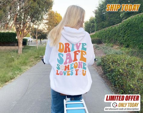 Drive Safe Hoodie, Drive Safe Someone Loves You Hoodie, Someone Loves You, Feeling Thankful, Birthday Inspo, Aesthetic Hoodie, Who You Love, Trendy Aesthetic, If You Love Someone