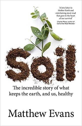 Soil: The incredible story of what keeps the earth, and us, healthy: Amazon.co.uk: Matthew Evans: 9781911668190: Books Letter To Mother, Sustainable Living Quotes, Food Documentaries, Veggies Garden, Inspiring Posters, Healthy Book, Healthy Soil, Adventure Books, Agriculture Education