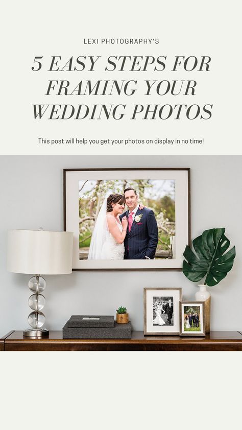 this post will go over 5 quick and easy steps on how to frame and display your wedding photos! Wedding Photos Display Home, Displaying Wedding Photos At Home, Display Wedding Photos At Home, Wedding Photo Display Home, Wedding Pictures Display At Home, Fancy Frames, Travel Gallery Wall, Wedding Photo Display, Create A Gallery Wall