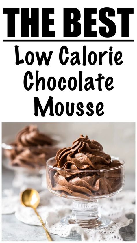 Low Calorie Chocolate Desserts Easy, Low Cal Mousse, Lowfat Desserts 100 Calories, Low Calorie Mousse Recipes, Low Cal Chocolate Mousse, Lo Calorie Desserts, Healthy Chocolate Dessert Recipes, Low Calorie Mousse, Low Fat Chocolate Desserts