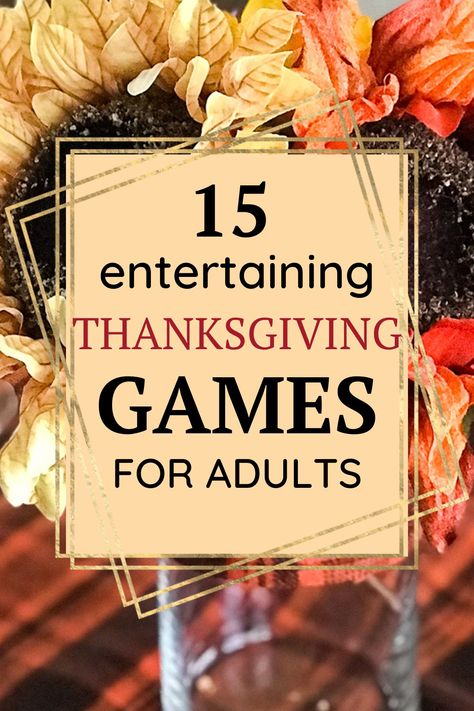 15 entertaining Thanksgiving games for adults. Fall Thanksgiving Games, Thanksgiving Games., Thanksgiving Game Ideas For Adults, Thanksgiving Work Party Games, Thanksgiving Minute To Win It Games For Adults, Thanksgiving Charades For Adults, Party Games For Thanksgiving, Thanksgiving Thankful Ideas Families, Family Game Ideas For Thanksgiving