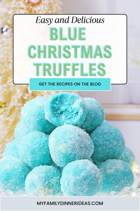 Blue Christmas Desserts, Blue Christmas Truffles, Winter Dessert Table, Truffle Recipe Easy, Holiday Eggnog, Christmas Truffles, Dessert Truffles, Blue Desserts, Best Christmas Recipes