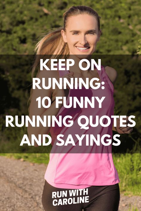 10 funny running quotes and sayings all runners can relate to - Run With Caroline Run Quotes Fun, Funny Quotes About Running, Slow Runner Quotes, Funny Cross Country Quotes, Half Marathon Quotes Funny, Running Quotes Funny Humor, Funny Running Signs, Funny Marathon Quotes, Distance Running Quotes