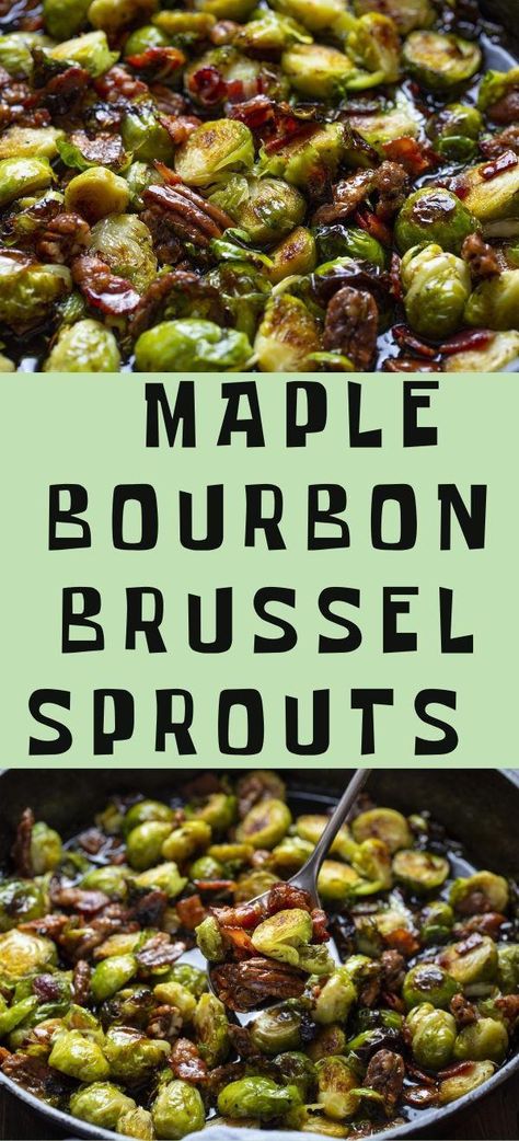 Maple Bourbon Sauce, Thanksgiving Brussel Sprouts, Side Dishes Veggies, Maple Brussel Sprouts, Maple Bacon Brussel Sprouts, Thanksgiving Side Dishes Crockpot, Thanksgiving Recipes Side Dishes Veggies, Turkey Side Dishes, Thanksgiving Recipes Side Dishes Easy