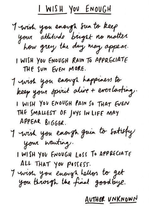 Wishes I Wish You Enough, You Are Enough Quote, Enough Is Enough Quotes, I Wish You Happiness, My Wish For You, Wish You The Best, Happy Thoughts, Be Yourself Quotes, Beautiful Words