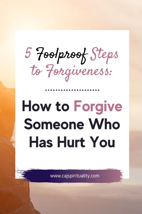 Steps To Forgive Someone, Steps To Forgiveness Letting Go, Prayers About Forgiveness, How To Practice Forgiveness, What Is Forgiveness, How To Forgive Someone You Love, Steps To Forgiveness, How To Forgive Someone, How To Forgive Someone Who Hurt You