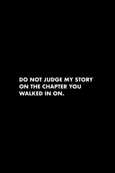 You Can't Judge Me Quotes, Don’t Judge Quotes, Dont Judge Quotes, Quotes About Not Judging, Being Judged Quotes, Judge Me Quotes, Beautiful Sister Quotes, Judgement Quotes, Bossy Quotes