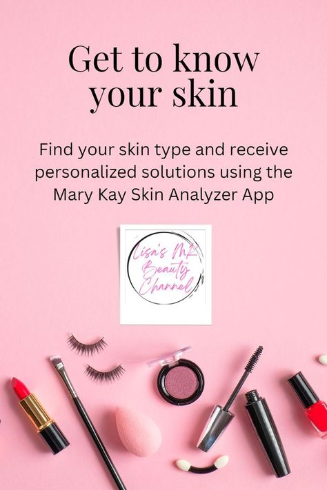 Mary Kay Skin Analyzer App, Mary Kay Consultant, Products To Buy, Skin Concern, Getting To Know You, Skin Type, Mary Kay, Getting To Know, To Meet