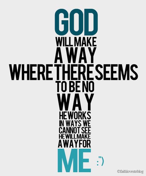 He HAS and will continue to! God Will Make A Way, Love The Lord, Faith Inspiration, A Cross, Quotes About God, Words Of Encouragement, Trust God, The Words, Picture Quotes