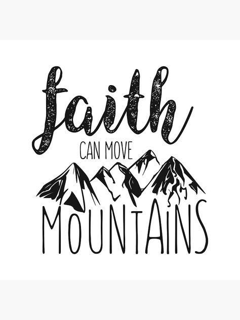 "Faith Can Move Mountains - Matthew 17:20 - Bible Verse" Greeting Card by walk-by-faith | Redbubble Faith Can Move Mountains Tattoo, My God Is Awesome He Can Move Mountains, Faith Can Move Mountains, Faith Can Move Mountains Quotes, Faith That Moves Mountains, Matthew 17, Matthew 17 20, Girls Camp, Move Mountains