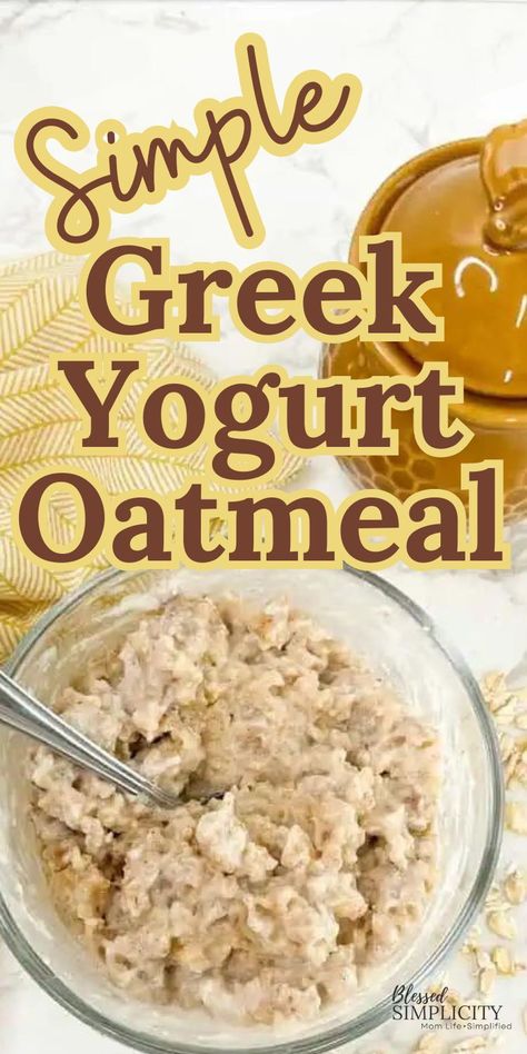 Oatmeal And Greek Yogurt Recipes, Oats And Greek Yogurt Recipes, Yogurt And Oatmeal Breakfast, High Protein Low Carb Recipes Breakfast Greek Yogurt, Oats Yogurt Breakfast, Breakfast Ideas Greek Yogurt, Healthy Breakfast Greek Yogurt, High Protein Breakfast No Eggs, Oatmeal With Greek Yogurt