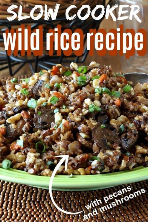 Slow Cooker Wild Rice Recipe with Pecans is simple to make in the crockpot. Grains, nuts, and veggies are all combined for a unique side dish and is special over the holidays too. Crockpot Wild Rice, Slow Cooker Wild Rice, Eggplant Healthy, Recipe With Pecans, Wild Rice Mushroom, Wild Rice Recipe, Recipes Eggplant, Thanksgiving Vegan, Vegan Slow Cooker Recipes