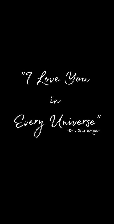 I Love You In Every Universe Wallpaper, I Love You In Every Universe Dr Strange, Avengers Quotes Wallpaper, Marvel Quotes Wallpaper, Doctor Strange Tattoo, Marvel Quotes Inspirational, Marvel Quotes Aesthetic, Doctor Strange Aesthetic, Doctor Strange Wallpapers