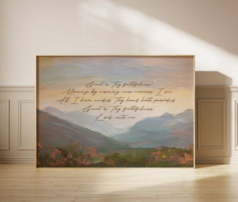 "This is a print of my original mountain artwork, with the hymn \"Great is Thy Faithfulness\". Great is Thy faithfulness! Morning by morning new mercies I see; All I have needed Thy hand hath provided Great is Thy faithfulness Lord unto me .  Beautiful Christian song wall décor for any room of your home or as an inspirational gift to give! PAPER Your hymn print will be giclée printed on beautiful soft fine art quality matte paper.   Frames and white mats are not included, just to help imagine ho Hymnal Art, Song Artwork, Christian Scripture Art, New Morning Mercies, Scripture Painting, Comforting Scripture, Great Is Thy Faithfulness, Hymn Print, Hymn Wall Art