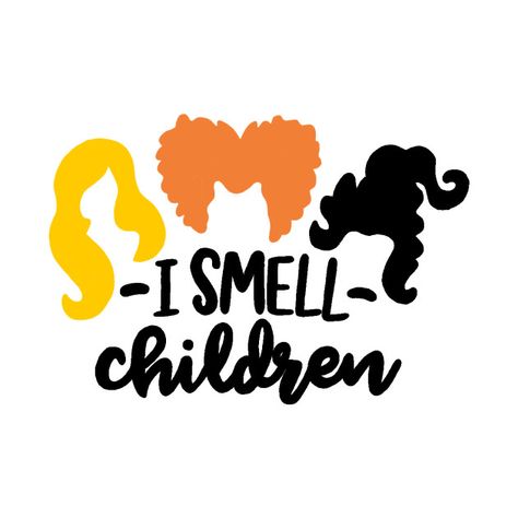 Check out this awesome 'I+Smell+Children' design on @TeePublic! I Smell Children, Witch Hair, Hocus Pocus Halloween, Pumpkin Picking, Felt Patterns, Making Greeting Cards, Halloween Outfit, Do It Yourself Projects, Svg Halloween