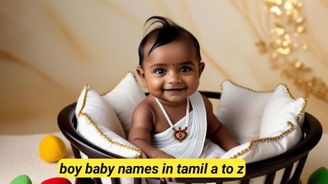 2024 Beautiful boy baby names in tamil a to z That Will Make Your Son Stand Out Tamil Baby Boy Names, Tamil Baby Names, Boy Baby Names, Short Boy Names, Indian Boy, Tamil Language, King Of The World, Baby Boy Names, Names With Meaning