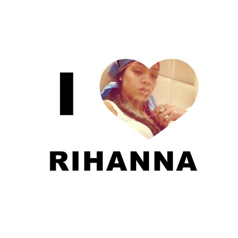 Tiktok Pfp I Heart, I Heart Rihanna Pfp, I <3 Pfp Tiktok Words, Rihanna Profile Pic, Pfp Rihanna, I Love My Wife Pfp, Tiktok Pfp Ideas Y2k, I Love Rihanna, Profile Picture Tiktok