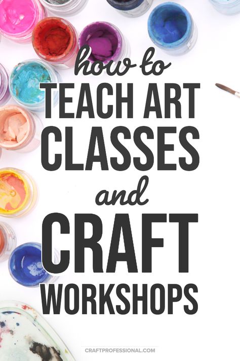 Craft Classes For Adults, Creative Workshops For Women, Easy Craft Classes To Teach Adults, Art Workshops Ideas For Adults, Art And Craft Business Ideas, Kids Art Workshop Ideas, Art Class Ideas For Adults, Craft Classes And Workshops, How To Start An Art Business