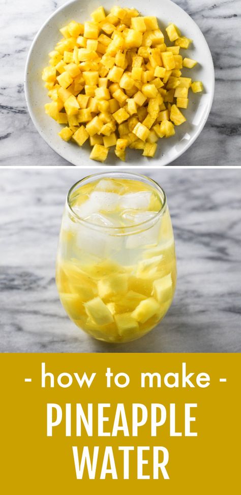 Two images on top of each other. On the top image, diced pineapple on a plate. On the below image, a glass of pineapple water with ice. Below the images, there is a text overlay saying: how to make pineapple water. Pineapple Water Recipe, Pineapple Detox, Fruit Infused Water Recipes, Pineapple Benefits, Flavored Water Recipes, Pineapple Water, Pineapple Drinks, Plain Water, Pineapple Recipes