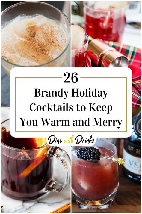 Collage of 4 brandy holiday cocktails. Hot Brandy Drinks, Cocktails With Brandy, Brandy Recipes Drinks, Drinks With Brandy, Brandy Drink Recipes, Brandy Drinks, Brandy Drink, Brandy Recipe, Holiday Cocktails Christmas