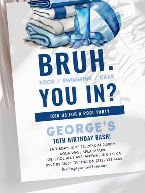 BRUH Blue Pool Party Boy Birthday Invitation Fun Bruh Cool Blue Pool Party Boys Birthday Invitation. Design features a simple white background #happybirthday #birthdaycards #birthdayparty #10thbirthday #firstbirthday #poolparty #turningten Water Party Invitations, Men Pool Party, Blue Pool Party, Teen Pool Parties, Boys Pool Party Invitations, Boy Pool Party, Neon Pool Parties, Birthday Invitation Design, Pool Party Food