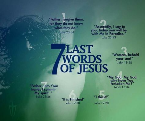 To God be the Glory!! Last 7 Words Of Jesus, 7 Last Words Of Jesus Christ, Good Friday Bible Verses, Jesus Last Words, Good Morning Bible Quotes, Morning Bible Quotes, Happy Sabbath Quotes, Good Friday Quotes, Sabbath Quotes