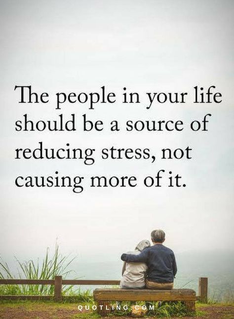 Life Quotes The People in your life should be a source of reducing stress, not causing more of it. Cheating Quotes, Fina Ord, Life Quotes Love, Family Quotes, Wise Quotes, True Words, Inspirational Quotes Motivation, Great Quotes, The Words