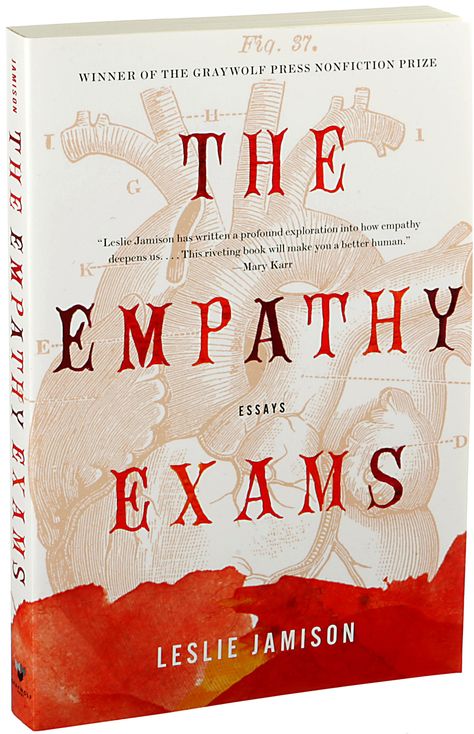 "The Empathy Exams" by Leslie Jamison Med School Student, Writing Short Stories, Summer Books, The Best Books, Best Books, Got Books, First Novel, Be A Nice Human, Historical Fiction