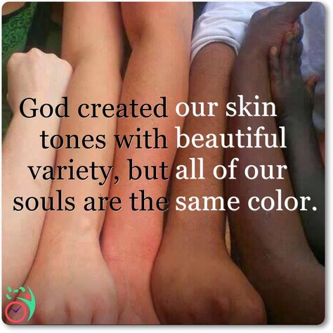 @bestlaidplansvip posted to Instagram - God created our skin tones with beautiful variety, but all of our souls are the same color. Ayat Alkitab, Faith In Humanity, A Quote, Skin Color, Black Lives, Black Lives Matter, The Words, Great Quotes, Christian Quotes