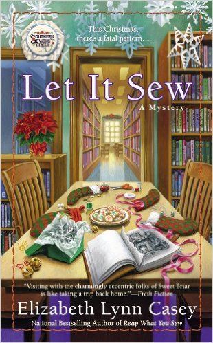 Let It Sew (Southern Sewing Circle Mystery Book 7) eBook: Elizabeth Lynn Casey: Amazon.co.uk: Kindle Store Hygge Books, Quilt Books, Cosy Mysteries, Sweet Briar, Cozy Mystery Series, Christmas Mystery, Cozy Mystery Books, Books Coffee, Winter Books