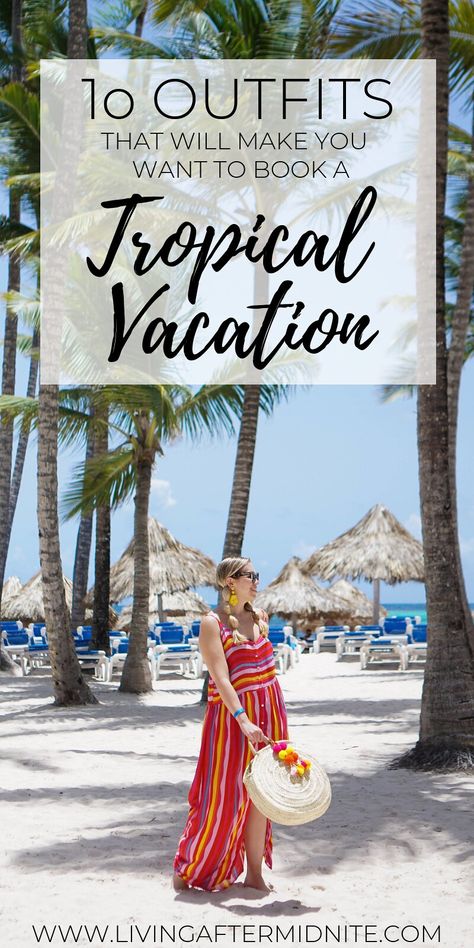 Ten Outfits That Will Make You Want to Book a Tropical Vacation | Summer Vacation Outfits | What to Wear on Vacation | What to Pack for Punta Cana Carribean Outfits, Mexico Vacation Outfits Cancun, Caribbean Vacation Outfit, Key West Outfits, Punta Cana Outfits, Resort Vacation Outfits, Island Vacation Outfits, What To Wear On Vacation, Mexico Vacation Outfits