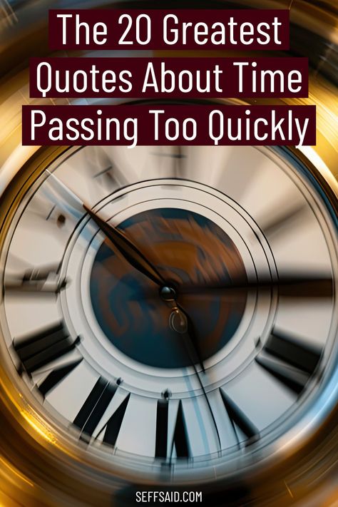 Discover the 20 greatest time-passing quotes about the importance of making every second count. via @SeffSaid Every End Has A New Beginning, Years Pass By Quotes, Passing Time Quotes, Quotes On Time Passing, Quotes About Time Passing Quickly Kids, Time Passes Quickly Quotes, Time Is A Thief Quote, Quotes About Time Passing Quickly, Quotes About Time Passing