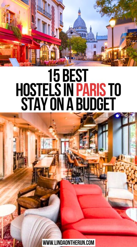 15 Best Hostels In Paris To Stay On A Budget Paris Best Places, Best Paris Hotels, Paris Cheap, Paris On A Budget, Where To Stay In Paris, Travel To Paris, Hotels In Paris, Paris Travel Tips, Paris France Travel