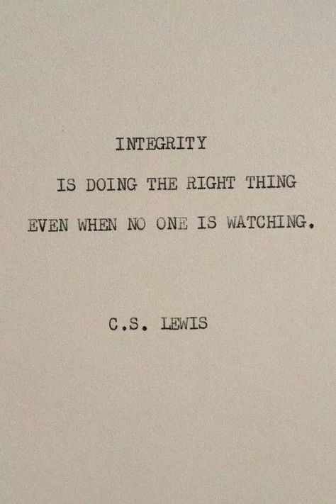 Integrity Typewriter Quotes, Doing The Right Thing, Lang Leav, C S Lewis, Quotable Quotes, Typewriter, The Words, Great Quotes, Inspirational Words