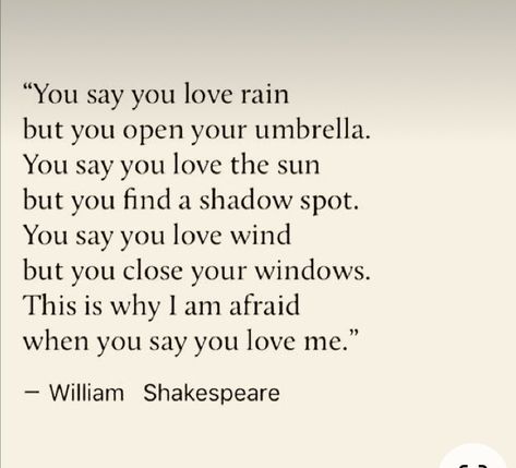 You Said You Love Rain But You Open Your Umbrella, Rain Lover Quotes, You Say You Love The Rain Shakespeare, Pluviophile Quotes, Rainy Quotes Feelings, Love Rain Quotes, Rain Poetry, Rain Poems, Poem Ideas