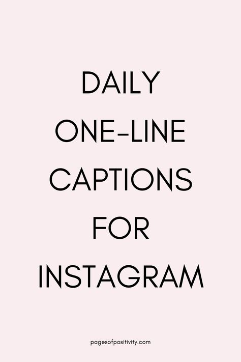 a pin that says in a large font Daily One-Line Captions for Instagram Personal Captions For Instagram, Stories Caption Instagram, Captions For Monochrome Pictures, Captions On Life Lessons, Instagram Captions For Model Pictures, One Liner Quotes Attitude, Birth Month Captions For Instagram, Wearing White Captions, Instagram Captions Inspiration