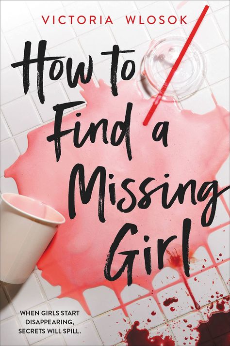 How to Find a Missing Girl by Victoria Wlosok | Goodreads Aesthetic Romance Books, Mystery Books Worth Reading, Comics To Read, Chloe Gong, Tbr Books, Missing Girl, Books To Read Before You Die, Fiction Books Worth Reading, Book Reading Journal