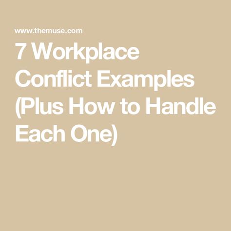 7 Workplace Conflict Examples (Plus How to Handle Each One) Workplace Conflict, How To Handle Conflict, Nonrenewable Resources, Difference Of Opinion, Conflict Management, Company Culture, Conflict Resolution, Management Skills, Effective Communication