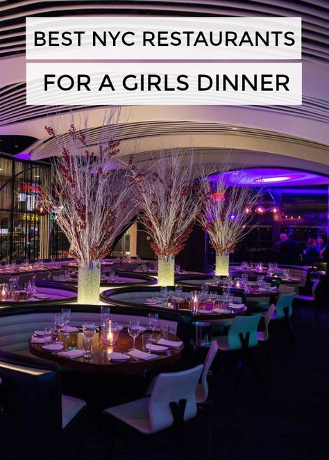 Read our guide to the best restaurants in NYC for a girls dinner. Whether you're looking for an intimate dining room, sophisticated hangout, or more of a party atmosphere. Trendy Nyc Restaurants, Best Dinner Restaurants In Nyc, Dinner Places In Nyc, Birthday Restaurant Ideas Nyc, Birthday Dinner Nyc Restaurant, Nyc Birthday Dinner, Nyc Restaurants With A View, New York Night Out, Nyc Birthday Ideas