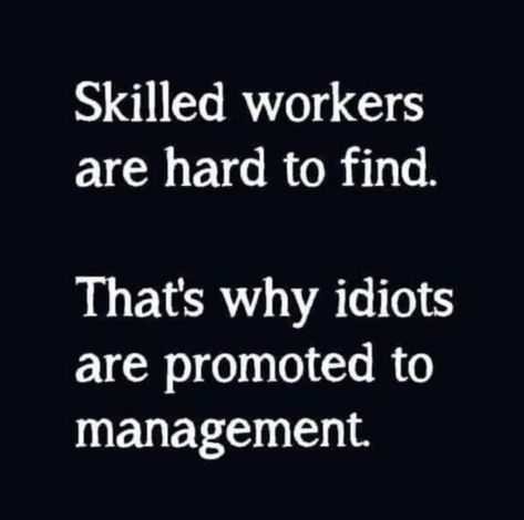 Poor Management Quotes Truths, Crappy Management Quotes, Poor Boss Quotes, Quotes About Bad Managers, Poor Leadership Quotes Work, Toxic Office Quotes, Replaceable At Work Quotes, Poor Management Quotes Boss, Replaceable Quotes Work